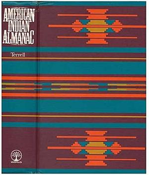 American Indian Almanac, Volume 10 by John Upton Terrell