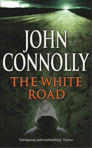 The White Road by John Connolly