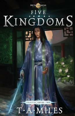 Five Kingdoms: Dryth Chronicles Epic Fantasy by T. a. Miles