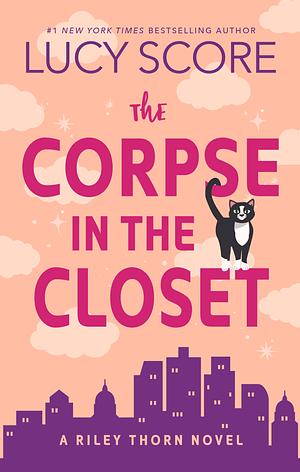 The Corpse In The Closet by Lucy Score