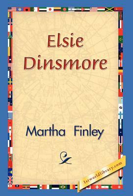 Elsie Dinsmore by Martha Finley