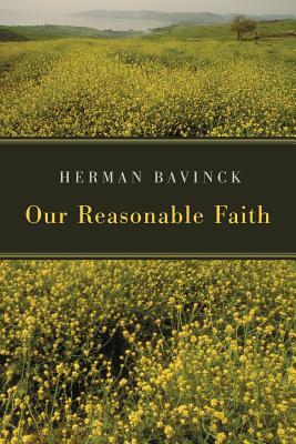 Our Reasonable Faith by Herman Bavinck