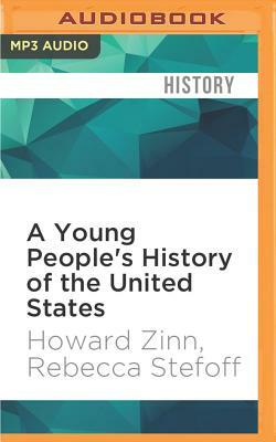 A Young People's History of the United States by Rebecca Stefoff, Howard Zinn