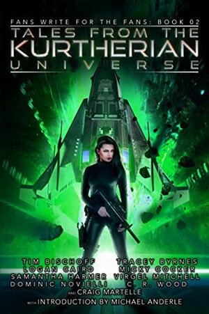 Tales from the Kurtherian Universe by Dominic Novielli, Virgel Mitchell, Micky Cocker, Samantha Harmer, Michael Anderle, Craig Martelle, Tim Bischoff, C.R. Wood, Logan Caird, Tracey Byrnes