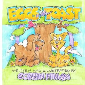 Eggs with Toast The Tale of a Lost Dog by Corbin Hillam