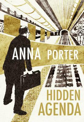 Hidden Agenda: Judith Hayes #1 by Anna Porter