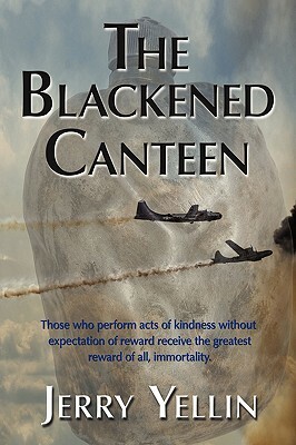 The Blackened Canteen by Jerry Yellin