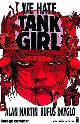 We Hate Tank Girl by Alan C. Martin