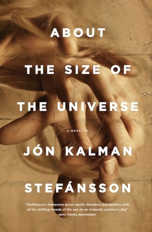 About the Size of the Universe by Jón Kalman Stefánsson