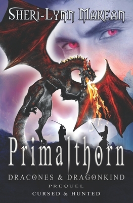 Primalthorn: Dark Dragon Shifter Prequel Novella by Sheri-Lynn Marean