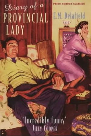 Diary of a Provincial Lady by E.M. Delafield