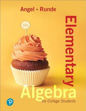 ElementaryAlgebraforCollegeStudentsplusMyLabMath--24MonthAccessCardPackage by Dennis Runde, Allen Angel