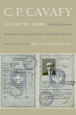 C. P. Cavafy: Collected Poems - Bilingual Edition by C. P. Cavafy