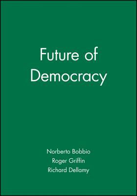 Future of Democracy by Norberto Bobbio