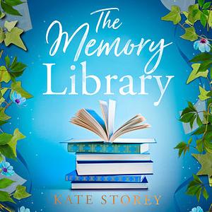 The Memory Library by Kate Storey