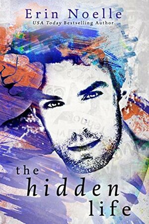 The Hidden Life by Erin Noelle