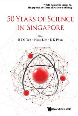 50 Years of Science in Singapore by 