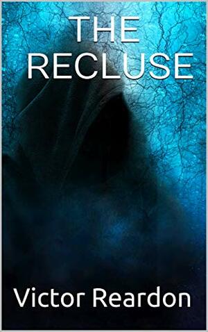 The Recluse by Ian Sputnik, Victor Reardon