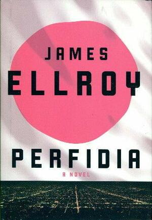 Perfidia by James Ellroy