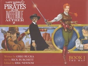 Lady Sabre & the Pirates of the Ineffable Aether, Book I: The Map by Rick Burchett, Greg Rucka, Eric Newsom