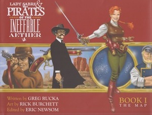 Lady Sabre & the Pirates of the Ineffable Aether, Book I: The Map by Eric Newsom, Rick Burchett, Greg Rucka