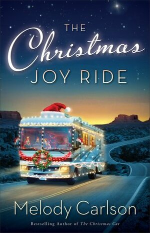 The Christmas Joy Ride by Melody Carlson