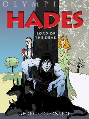 Olympians: Hades: Lord of the Dead by George O'Connor