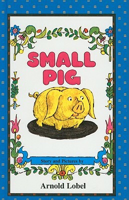 Small Pig by Arnold Lobel