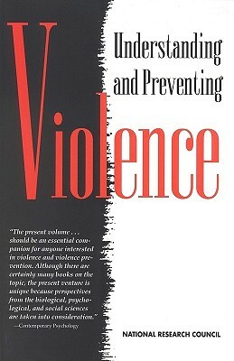 Understanding and Preventing Violence: Volume 1 by Commission on Behavioral and Social Scie, Division of Behavioral and Social Scienc, National Research Council