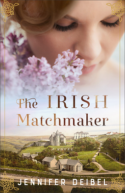 The Irish Matchmaker by Jennifer Deibel