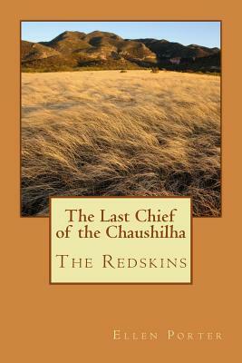 The Last Chief of the Chaushilha by Ellen Porter