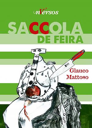 Saccola de Feira by Glauco Mattoso