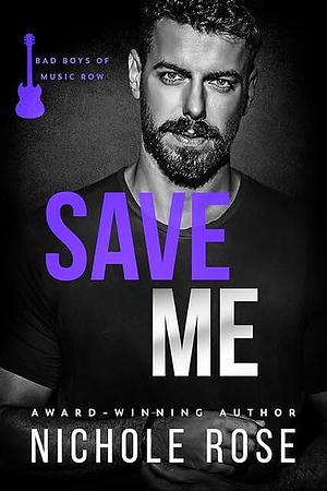 Save Me by Nichole Rose