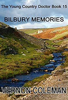 The Young Country Doctor Book 15: Bilbury Memories by Vernon Coleman