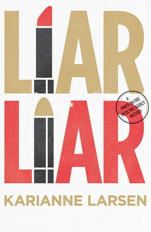 Liar, Liar by K.J. Larsen