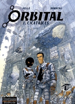 Orbital, Tome 1: Cicatrices by Sylvain Runberg, Serge Pellé