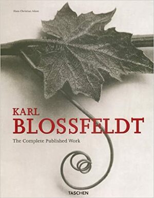 Karl Blossfeldt. The complete published work by Hans Christian Adam, Karl Blossfeldt