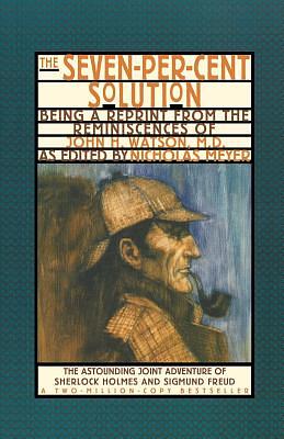 La Solution à Sept pour Cent : d'après un inédit du Dr Watson by Nicholas Meyer