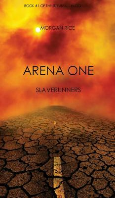 Arena One: Slaverunners by Morgan Rice