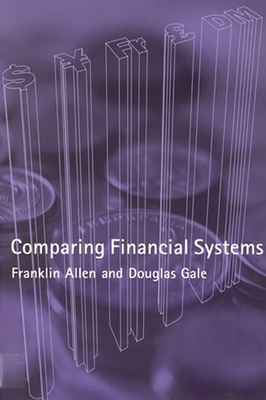 Comparing Financial Systems by Douglas Gale, Franklin Allen