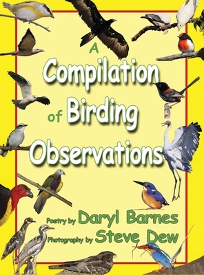 A Compilation of Birding Observations by Daryl Barnes