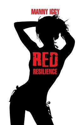 Red Resilience by Manny Iggy