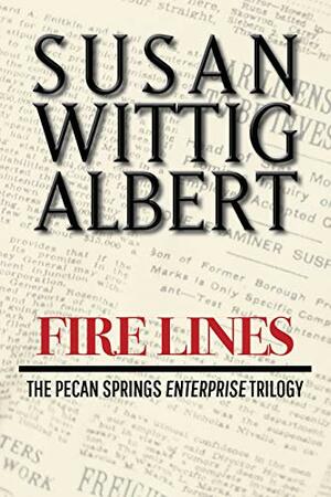 Firelines: A Novella by Susan Wittig Albert