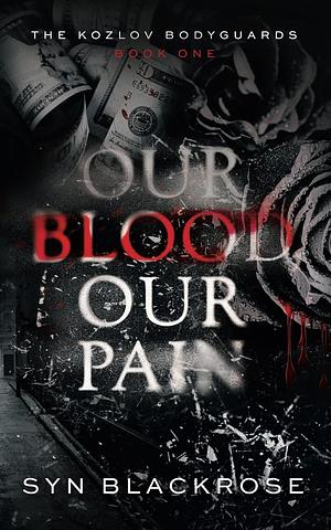 Our Blood, Our Pain by Syn Blackrose