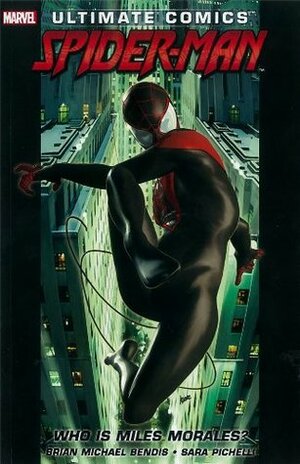 Ultimate Comics Spider-Man: Who Is Miles Morales? by Brian Michael Bendis, Sara Pichelli