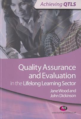 Quality Assurance and Evaluation in the Lifelong Learning Sector by Jane Wood