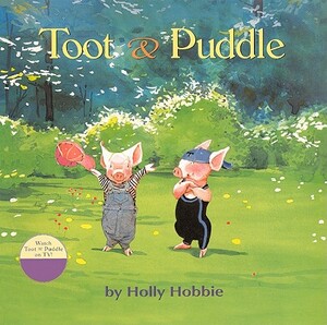 Toot and Puddle by Holly Hobbie