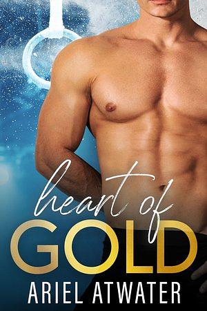 Heart of Gold by Ariel Atwater