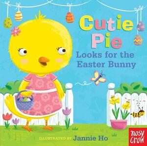 Cutie Pie Looks for the Easter Bunny: A Tiny Tab Book by Nosy Crow