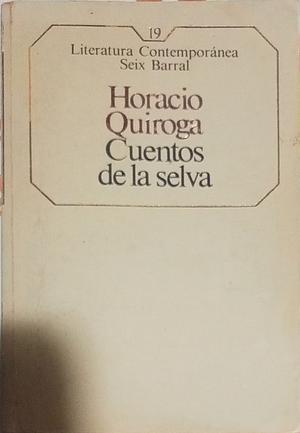 Cuentos de la selva by Horacio Quiroga